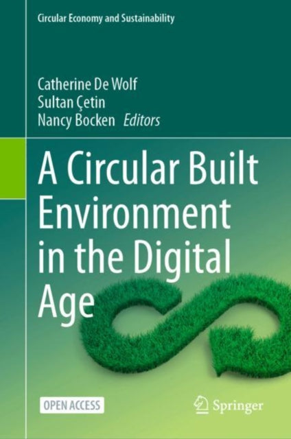 Book cover of: Circular Built Environment in the Digital Age. By: Catherine De Wolf