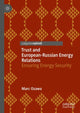 Book cover of: Trust and European-Russian Energy Relations. By: Marc Ozawa