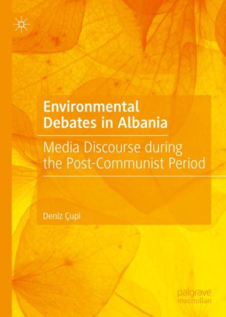 Book cover of: Environmental Debates in Albania. By: Deniz Çupi