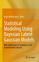 Book cover of: Statistical Modeling Using Bayesian Latent Gaussian Models. By: Birgir Hrafnkelsson