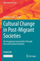 Book cover of: Cultural Change in Post-Migrant Societies. By: Wiebke Sievers