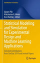 Book cover of: Statistical Modeling and Simulation for Experimental Design and Machine Learning Applications. By: Jürgen Pilz