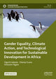 Book cover of: Gender Equality, Climate Action, and Technological Innovation for Sustainable Development in Africa. By: Ogechi Adeola