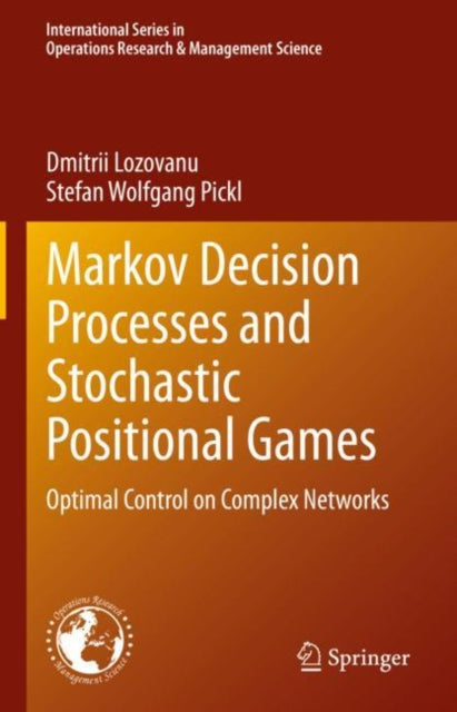 Book cover of: Markov Decision Processes and Stochastic Positional Games. By: Dmitrii Lozovanu