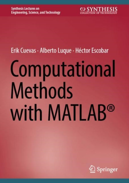 Book cover of: Computational Methods with MATLAB®. By: Erik Cuevas
