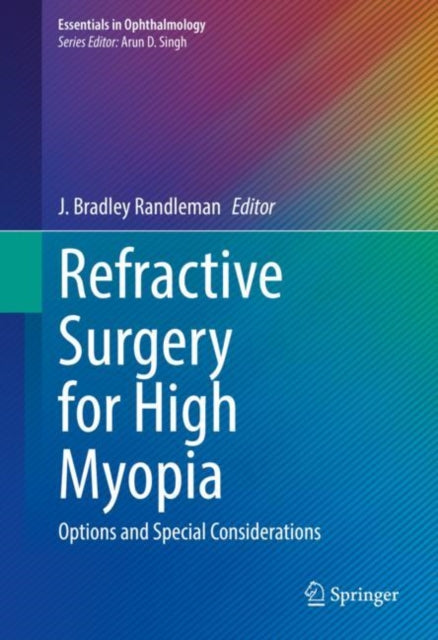 Book cover of: Refractive Surgery for High Myopia. By: J. Bradley Randleman