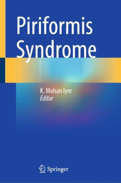Book cover of: Piriformis Syndrome. By: K. Mohan Iyer