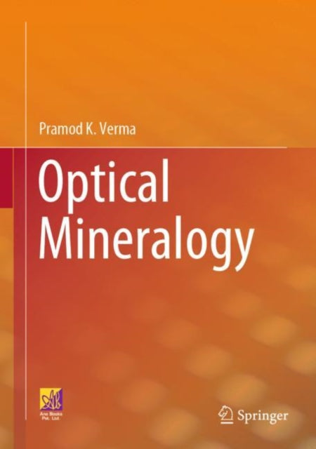 Book cover of: Optical Mineralogy. By: Pramod K. Verma