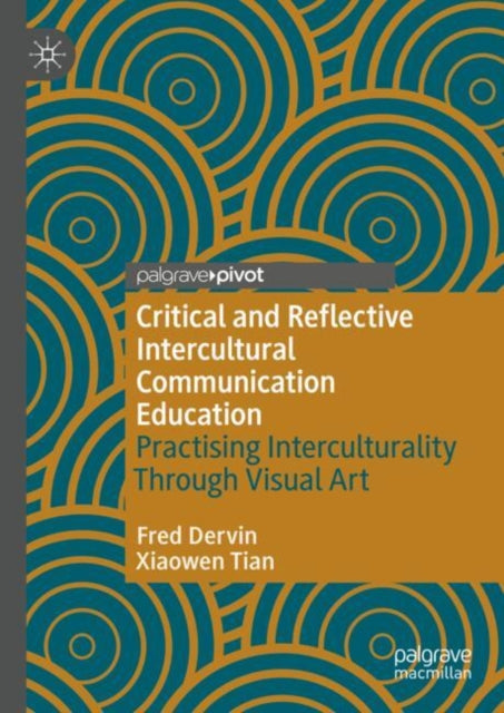 Book cover of: Critical and Reflective Intercultural Communication Education. By: Fred Dervin