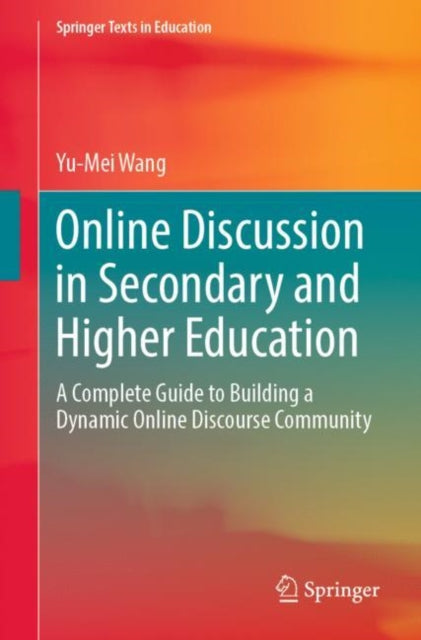 Book cover of: Online Discussion in Secondary and Higher Education. By: Yu-mei Wang