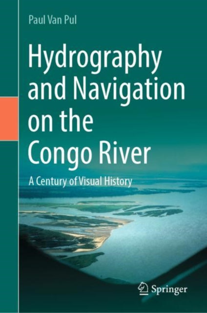 Book cover of: Hydrography and Navigation on the Congo River. By: Paul Van Pul
