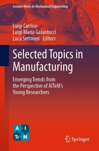 Book cover of: Selected Topics in Manufacturing. By: Luigi Carrino