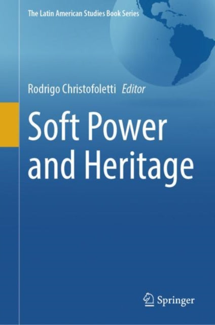 Book cover of: Soft Power and Heritage. By: Rodrigo Christofoletti