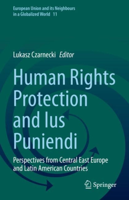 Book cover of: Human Rights Protection and Ius Puniendi. By: Lukasz Czarnecki