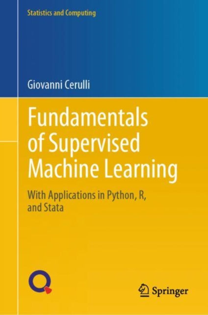 Book cover of: Fundamentals of Supervised Machine Learning. By: Giovanni Cerulli