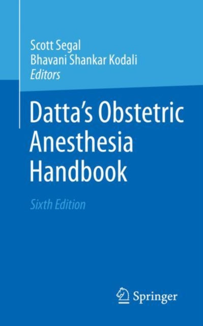 Book cover of: Datta's Obstetric Anesthesia Handbook. By: Scott Segal