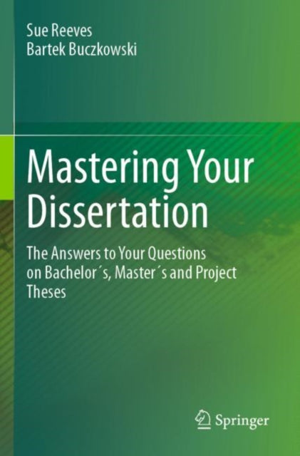 Book cover of: Mastering Your Dissertation. By: Sue Reeves