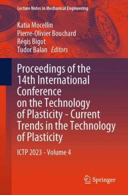 Book cover of: Proceedings of the 14th International Conference on the Technology of Plasticity - Current Trends in the Technology of Plasticity. By: Katia Mocellin