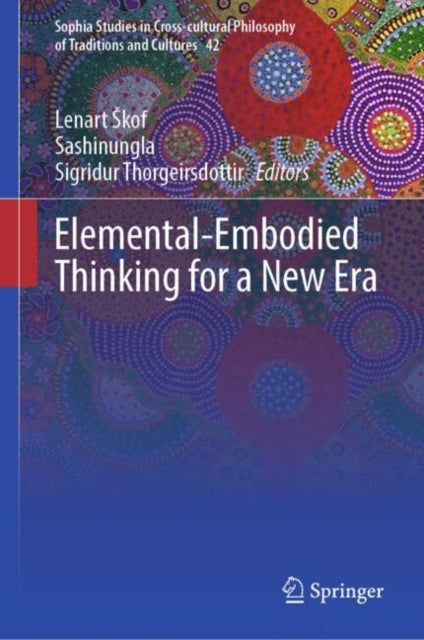Book cover of: Elemental-Embodied Thinking for a New Era. By: Lenart Skof
