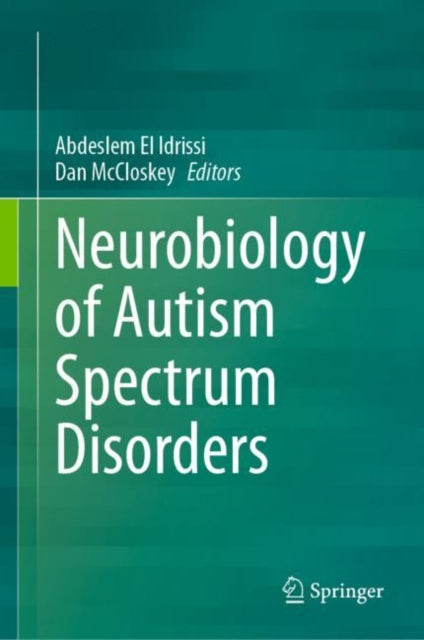 Book cover of: Neurobiology of Autism Spectrum Disorders. By: Abdeslem El Idrissi