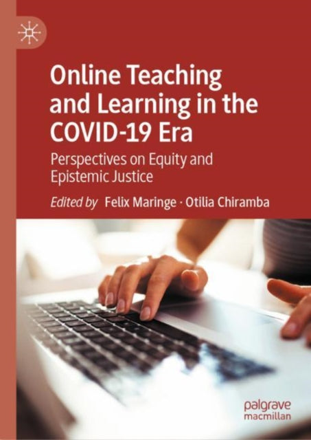 Book cover of: Online Teaching and Learning in the COVID-19 Era. By: Felix Maringe