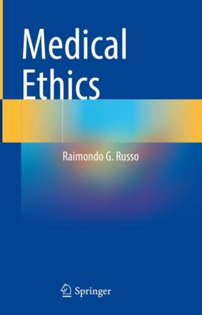 Book cover of: Medical Ethics. By: Raimondo G. Russo