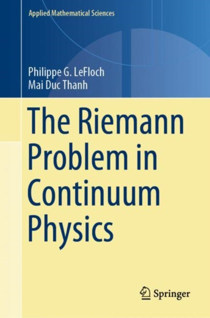 Book cover of: Riemann Problem in Continuum Physics. By: Philippe G. LeFloch