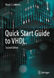 Book cover of: Quick Start Guide to VHDL. By: Brock J. LaMeres