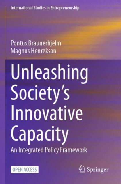 Book cover of: Unleashing Society’s Innovative Capacity. By: Pontus Braunerhjelm