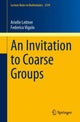 Book cover of: Invitation to Coarse Groups. By: Arielle Leitner
