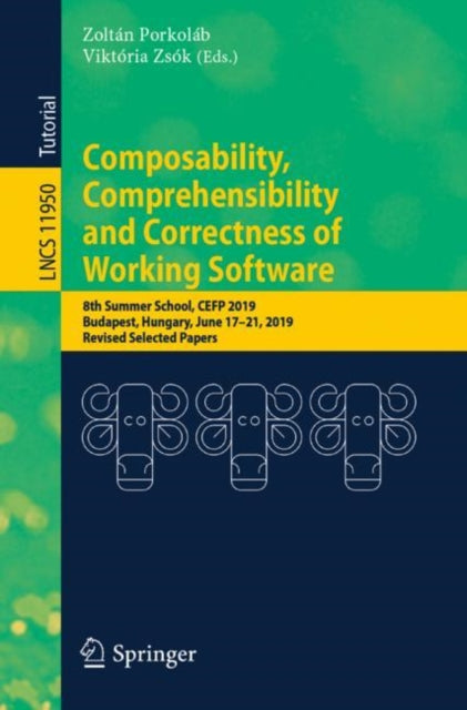 Book cover of: Composability, Comprehensibility and Correctness of Working Software. By: Zoltán Porkoláb
