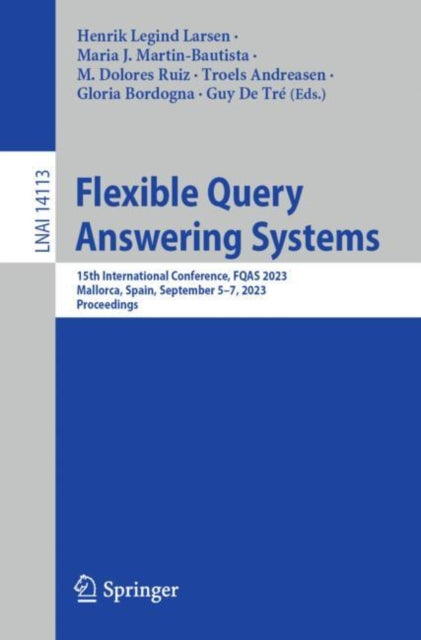 Book cover of: Flexible Query Answering Systems. By: Henrk Legind Larsen