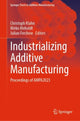 Book cover of: Industrializing Additive Manufacturing. By: Christoph Klahn
