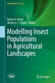 Book cover of: Modelling Insect Populations in Agricultural Landscapes. By: Rafael A. Moral