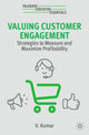 Book cover of: Valuing Customer Engagement. By: V. Kumar