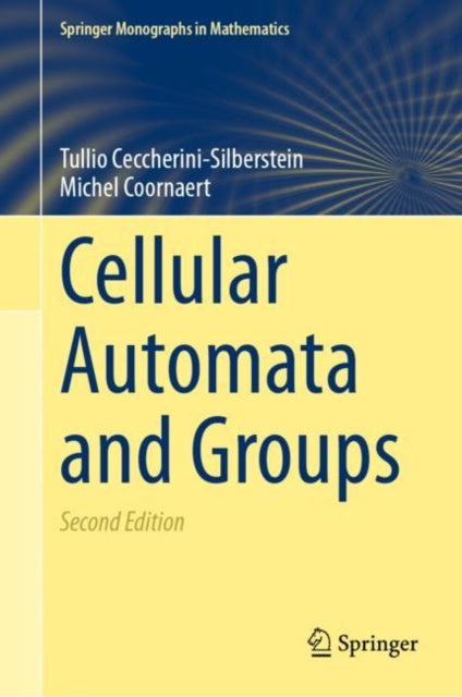 Book cover of: Cellular Automata and Groups. By: Tullio Ceccherini-Silberstein