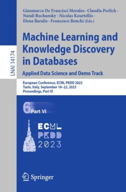Book cover of: Machine Learning and Knowledge Discovery in Databases: Applied Data Science and Demo Track. By: Gianmarco De Francisci Morales