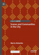 Book cover of: Scenes and Communities in the City. By: Marta Klekotko