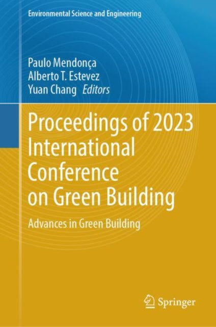 Book cover of: Proceedings of 2023 International Conference on Green Building. By: Paulo Mendonça