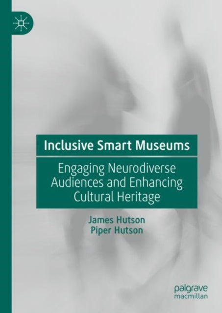 Book cover of: Inclusive Smart Museums. By: James Hutson