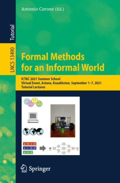 Book cover of: Formal Methods for an Informal World. By: Antonio Cerone