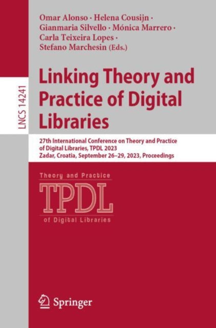 Book cover of: Linking Theory and Practice of Digital Libraries. By: Omar Alonso