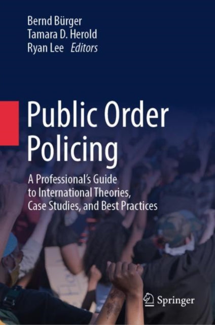 Book cover of: Public Order Policing. By: Bernd Bürger