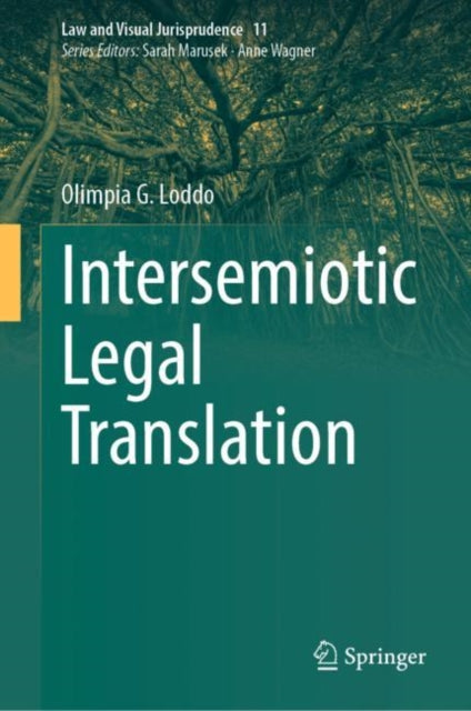 Book cover of: Intersemiotic Legal Translation. By: Olimpia G. Loddo