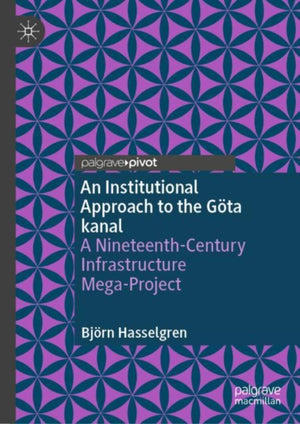 An Institutional Approach to the Gota kanal