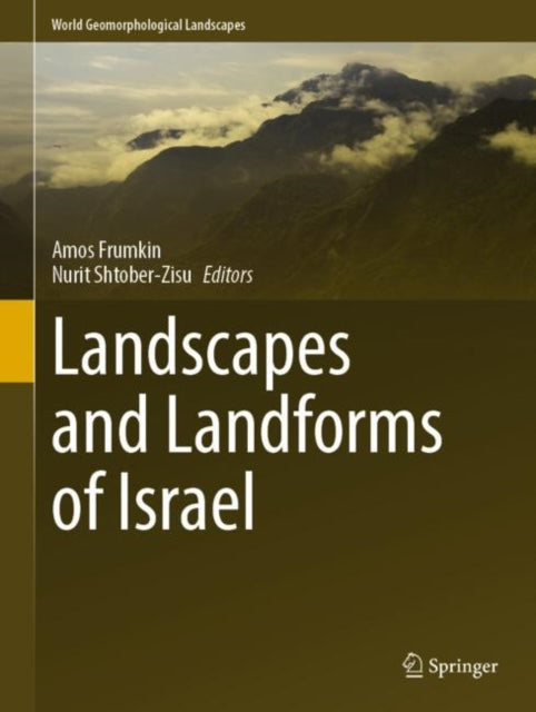 Book cover of: Landscapes and Landforms of Israel. By: Amos Frumkin