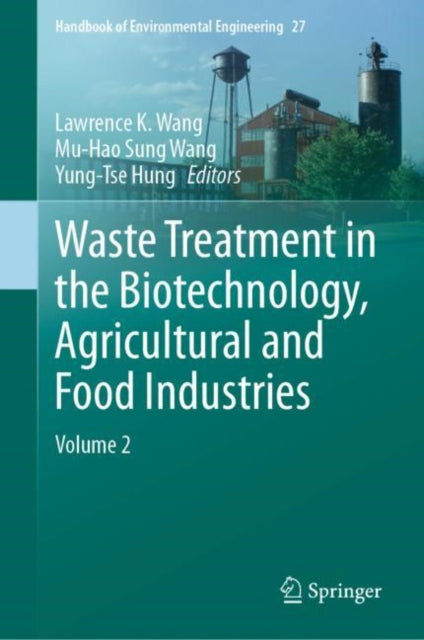 Book cover of: Waste Treatment in the Biotechnology, Agricultural and Food Industries. By: Lawrence K. Wang