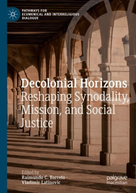 Book cover of: Decolonial Horizons. By: Raimundo C. Barreto