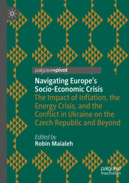 Book cover of: Navigating Europe’s Socio-Economic Crisis. By: Robin Maialeh