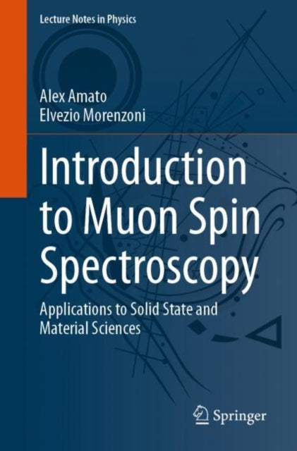 Book cover of: Introduction to Muon Spin Spectroscopy. By: Alex Amato